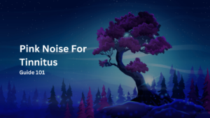 Pink Noise For Tinnitus